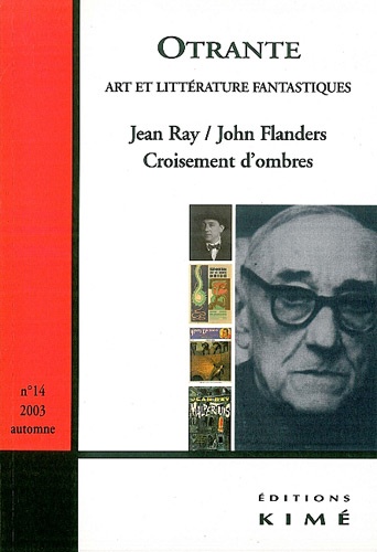  Collectif - Otrante N° 14 Automne 2003 : Jean Ray/John Flanders - Croisement d'ombres.