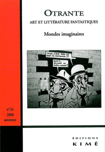 Nathalie Dufayet et Roger Bozzetto - Otrante N° 24, automne 2008 : Mondes imaginaires.