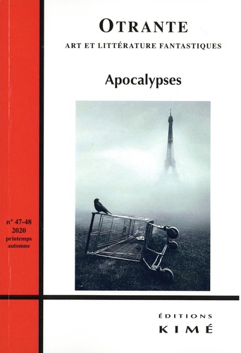 Otrante N° 47-48, printemps-automne 2020 Apocalypses