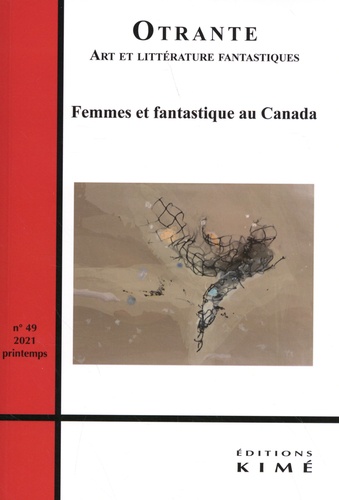 Otrante N° 49, printemps 2021 Femmes et fantastique au Canada