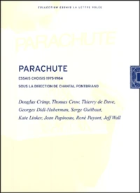 Parachute 2 volumes : Essais choisis 1975-1984 ; Essais choisis 1985-2000