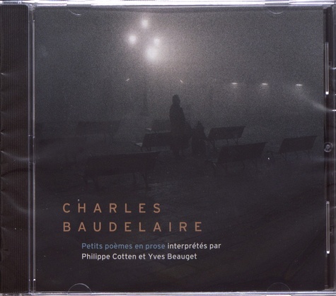 Charles Baudelaire - Petits poèmes en prose. 1 CD audio