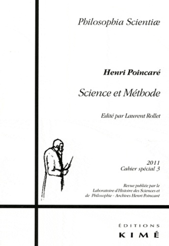 Laurent Rollet - Philosophia Scientiae Cahier spécial 3/201 : Science et Méthode, Henri Poincaré.