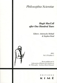 Amirouche Moktefi et Stephen Read - Philosophia Scientiae Volume 15 N° 1/2011 : Hugh MacColl after One Hundred Years.