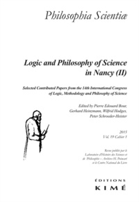 Pierre Edouard Bour et Gerhard Heinzmann - Philosophia Scientiae Volume 19 N° 1/2015 : Logic and Philosophy of Science in Nancy (II).