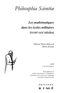 Monica Blanco et Olivier Bruneau - Philosophia Scientiae Volume 24 N°1, 2020 : Les mathématiques dans les écoles militaires (18e-19e siècles).