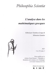 Gianluca Longa et Sébastien Gandon - Philosophia Scientiae Volume 25 N° 3/2021 : L'analyse géométrique dans les mathématiques grecques.