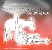Juan Ramón Jiménez - Platero et moi. 1 CD audio