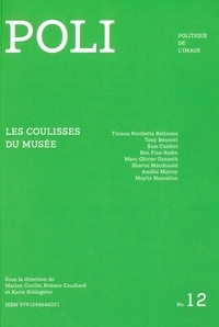 Marion Coville et Noémie Couillard - POLI N° 12 : Les coulisses du musée.