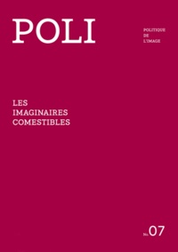 Valérie Boudier et Maxime Cervulle - POLI N° 7 : Les imaginaires comestibles.