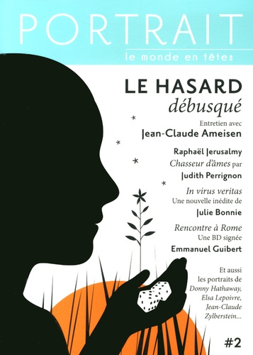 Portrait N° 2, Automne 2014 Le hasard débusqué