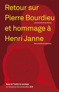 Claude Javeau et Loïc Wacquant - Revue de l'Institut de sociologie 2016 : Retour sur Pierre Bourdieu et hommage à Henri Janne.