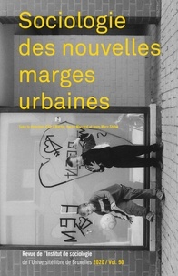 Elsa Martin et Hervé Marchal - Revue de l'Institut de sociologie 2020 : Sociologie des nouvelles marges urbaines.