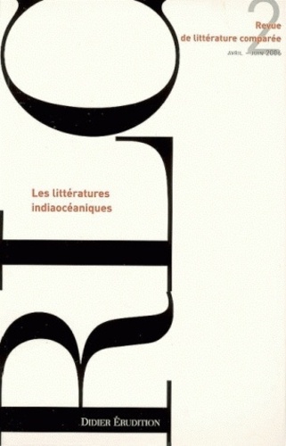 Pierre Brunel - Revue de littérature comparée N° 318, 2/2006 : Les littératures indiaocéaniques.