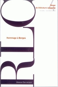 Pierre Brunel et Véronique Gély - Revue de littérature comparée N° 320, 4/2006 : Hommage à Borges.