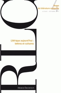 Pierre Brunel et Daniel-Henri Pageaux - Revue de littérature comparée N° 340, 4/2011 : L'Afrique aujourd'hui : lettre et cultures.