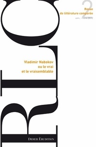 Pierre Brunel et Véronique Gély - Revue de littérature comparée N° 342, 2/2012 : Vladimir Nabokov ou le vrai et le vraisemblable.