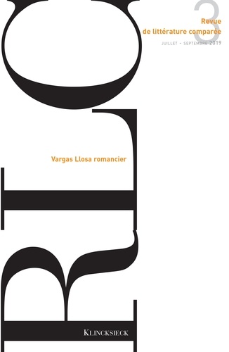 Revue de littérature comparée N° 371, juillet-septembre 2019 Vargas Llosa romancier