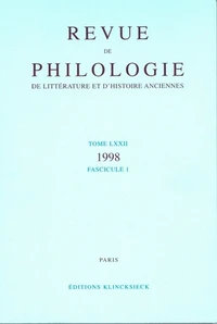 Revue de philologie, de littérature et d'histoire anciennes N° 72 fascicule 1/98