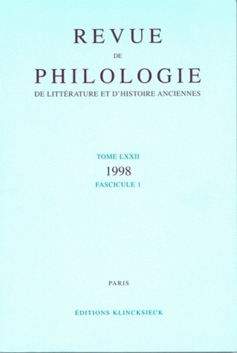  Klincksieck - Revue de philologie, de littérature et d'histoire anciennes N° 72 fascicule 1/98 : .