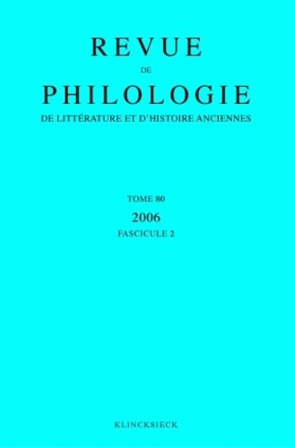  Klincksieck - Revue de philologie, de littérature et d'histoire anciennes N° 80 fascicule 2/2008 : .