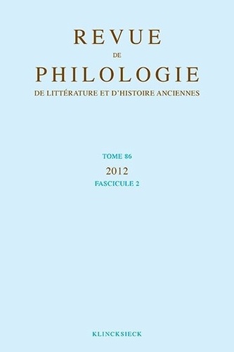 Dominique Arnould et Jacqueline Assaël - Revue de philologie, de littérature et d'histoire anciennes N° 86 Fascicule 2/20 : .