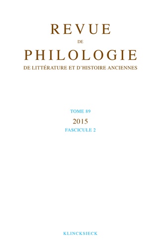  Klincksieck - Revue de philologie, de littérature et d'histoire anciennes N° 89 fascicule 2 : .