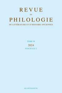 Revue de philologie, de littérature et d'histoire anciennes N° 98, fascicule 2/2026