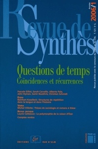 Pascale Gillot et Sarah Carvallo - Revue de synthèse N° 127/2006 : Questions de temps - Coïncidences et récurrences.