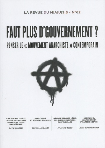 Revue du MAUSS N° 62, second semestre 2023 Faut plus d'gouvernement ?. Penser le moment anarchiste contemporain