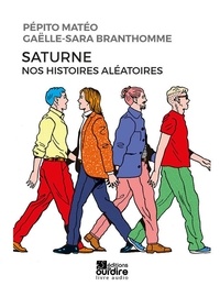 Pépito Matéo et Gaelle Sara-branthomme - Saturne, histoires aléatoires. 1 CD audio