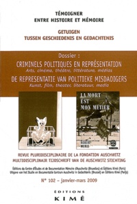 Philippe Mesnard - Témoigner entre histoire et mémoire N° 102, Janvier-mars : Criminels politiques en représentation.