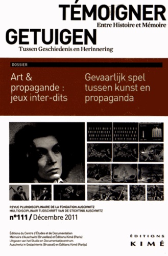 Luba Jurgenson et Philippe Mesnard - Témoigner entre histoire et mémoire N° 111, Décembre 201 : Art & propagande : jeux inter-dits.