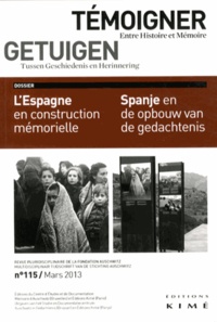 Marta Marin-Domine et Esteban Mate - Témoigner entre histoire et mémoire N° 115, Mars 2013 : L'Espagne en construction mémorielle.