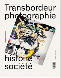 Christian Joschke et Olivier Lugon - Transbordeur N° 7/2023 : "Images composites".