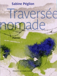Sabine Péglion - Traversée nomade. 1 CD audio