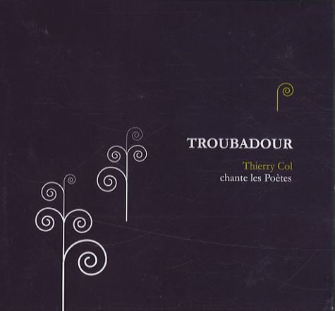 Thierry Col - Troubadour. 1 CD audio
