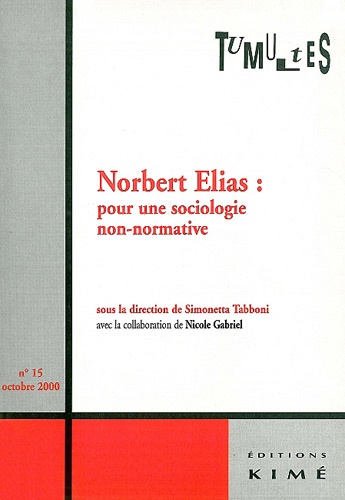 Simonetta Tabboni - Tumultes N° 15, Octobre 2000 : Norbert Elias - Pour une sociologie non-normative.