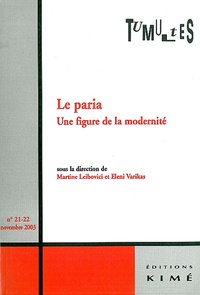 Martine Leibovici et Eleni Varikas - Tumultes N° 21-22 Novembre 20 : Le paria - Une figure de la modernité.