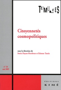 Sonia Dayan-Herzbrun et Etienne Tassin - Tumultes N° 24, Mai 2005 : Citoyennetés cosmopolitiques.