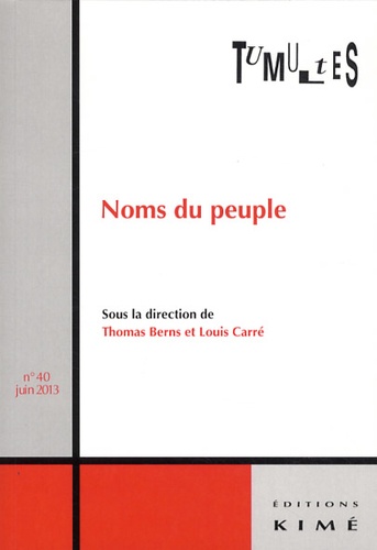 Thomas Berns et Louis Carré - Tumultes N° 40, Juin 2013 : Noms du peuple.
