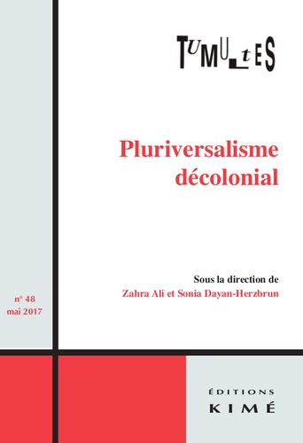 Sonia Dayan-Herzbrun - Tumultes N° 48 : Pluriversalisme décolonial.