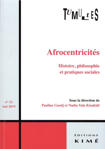 Tumultes N° 52, mai 2019 Afrocentricites. Histoire, philosophie et pratiques sociales