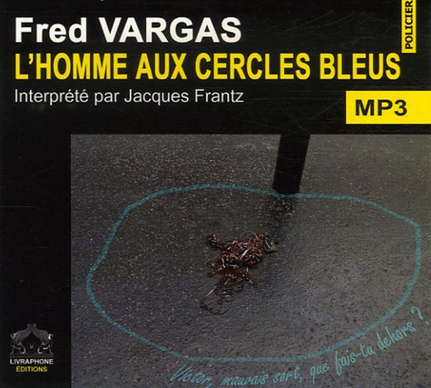 Fred Vargas - Une enquête du commissaire Adamsberg  : L'homme aux cercles bleus - CD audio MP3.