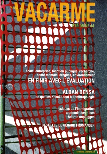 Alban Bensa - Vacarme N° 44, Eté 2008 : En finir avec l'évaluation.