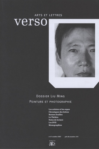 Jean-Luc Chalumeau et Thierry Laurent - Verso Arts et Lettres N° 47, octobre 2007 : Dossier Liu Ming - Peinture et photographie.