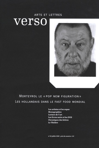Robert Bonaccorsi et Jean-Luc Chalumeau - Verso Arts et Lettres N° 50, Juillet 2008 : Morteyrol, le "pop new figuration" ; Les Hollandais dans le fast food mondial.