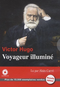 Victor Hugo - Voyageur illuminé. 1 CD audio MP3