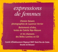  Les Belles Lurettes et Laurence Verrier - Expressions De Femmes Coffret 3 Volumes : Volume 1, Battements D'Elles. Volume 2, Chemin Faisant. Volume 3, Chansons Des Belles Lurettes En Cd.