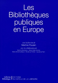 Martine Poulain - Les bibliothèques publiques en Europe.